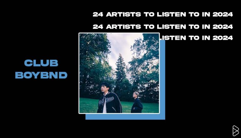CLUB BOYBND - 24 ARTISTS TO LISTEN TO IN 2024