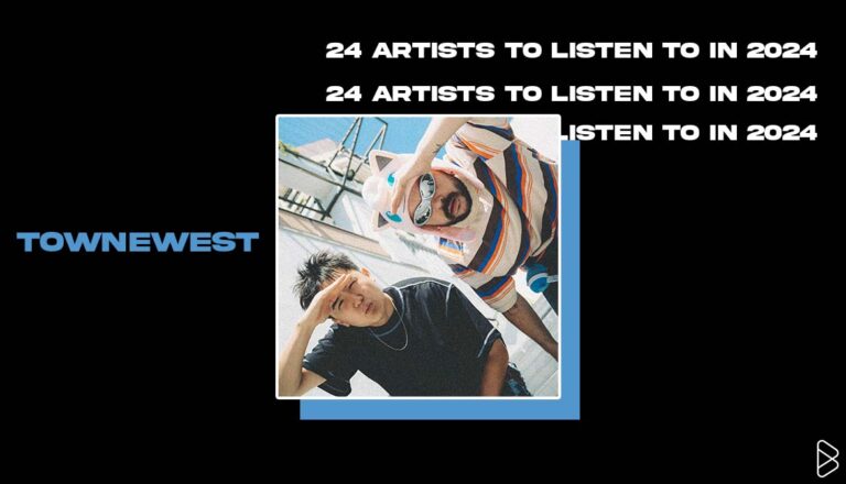 Townewest - 24 ARTISTS TO LISTEN TO IN 2024