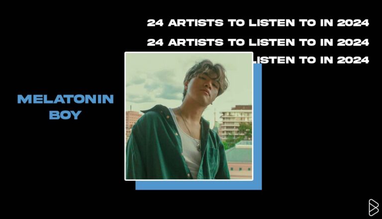 melatonin boy - 24 ARTISTS TO LISTEN TO IN 2024