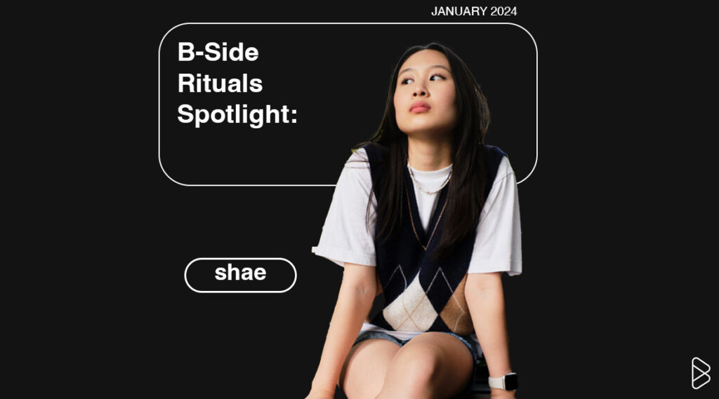B-Side Rituals Spotlight: shae