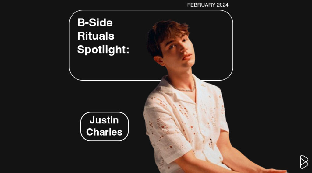 B-Side Rituals Spotlight: Justin Charles
