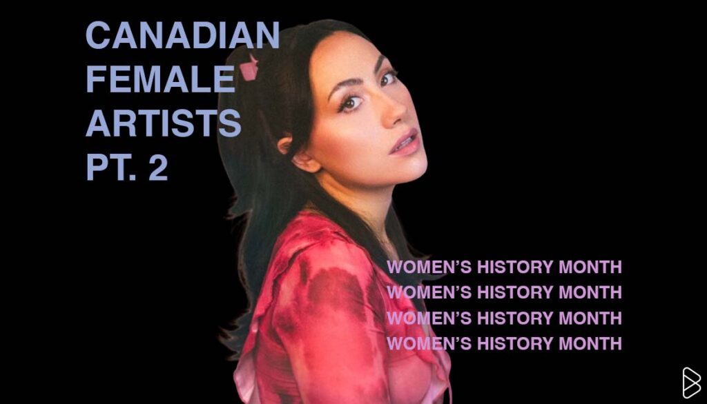 Laila - CANADIAN FEMALE ARTISTS YOU NEED IN YOUR LIFE PT. 2