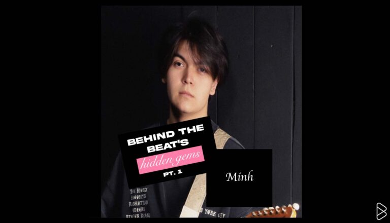 Minh - BEHIND THE BEAT’S HIDDEN GEMS PT. 1