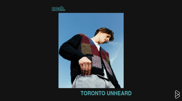noah. - TORONTO UNDERGROUND PT. 1