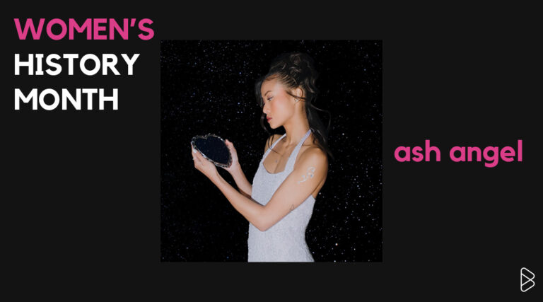 ash angel - CELEBRATING WOMEN’S HISTORY MONTH WITH BEYOND THE BEAT