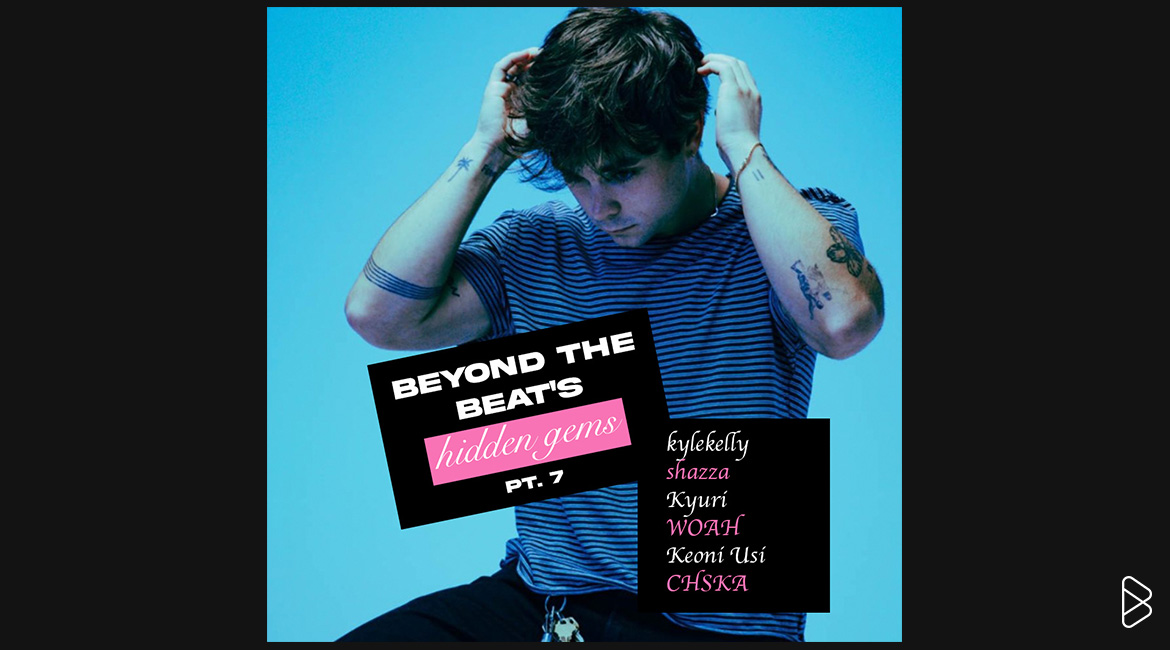 BEYOND THE BEAT’S HIDDEN GEMS PT. 7