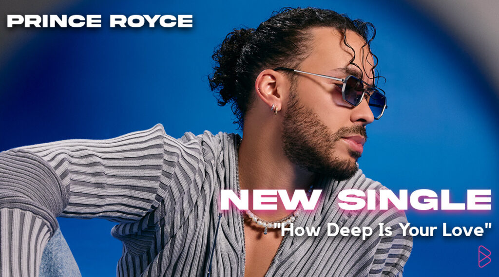 GLOBAL BACHATA STAR Prince Royce RELEASES NEW SINGLE “How Deep Is Your Love”