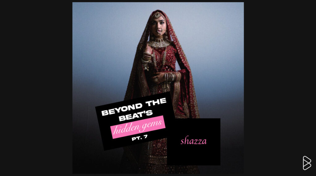 shazza - BEYOND THE BEAT’S HIDDEN GEMS PT. 7