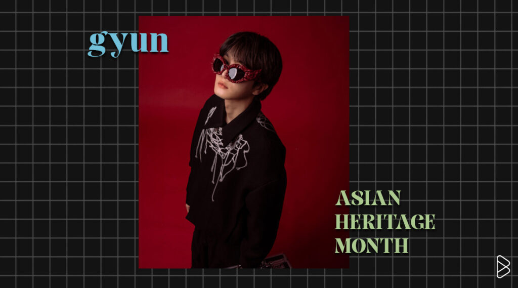 gyun - ARTISTS TO LISTEN TO FOR ASIAN HERITAGE MONTH (AND ALL YEAR ROUND) PT. 5