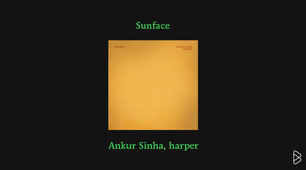 Ankur Sinha, harper - MONTHLY MIXTAPE: JULY 2025