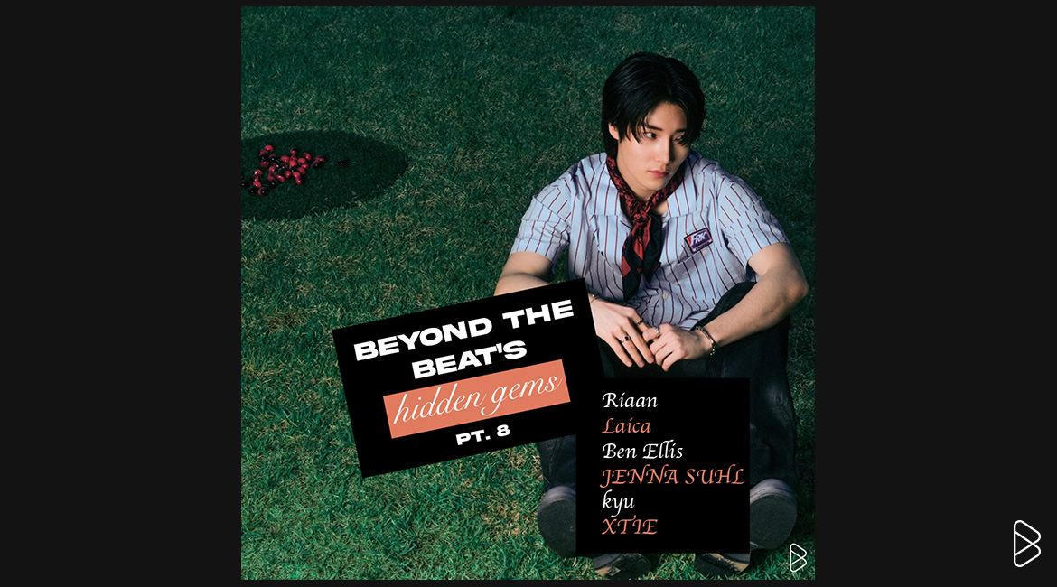 BEYOND THE BEAT’S HIDDEN GEMS PT. 8