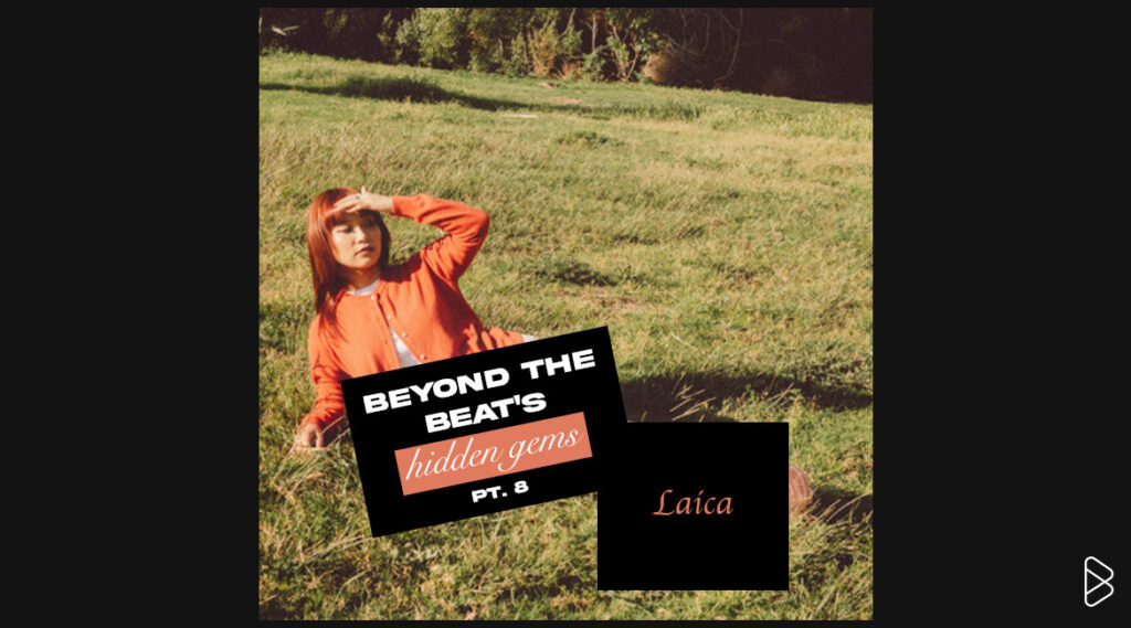 Laica - BEYOND THE BEAT’S HIDDEN GEMS PT. 8
