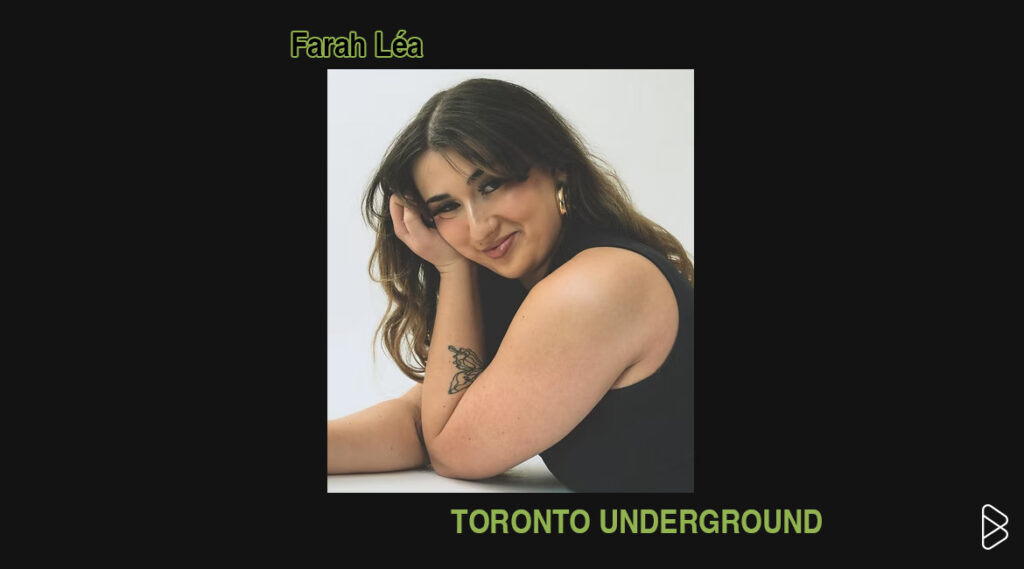 Farah Léa - TORONTO UNDERGROUND PT. 2