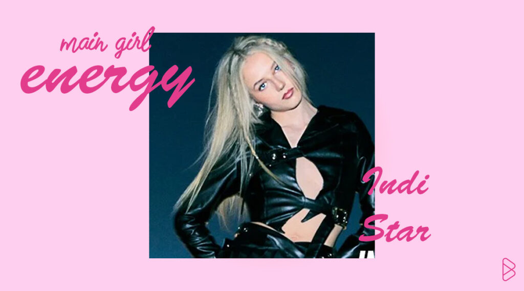 Indi Star - MAIN GIRL ENERGY PT. 1