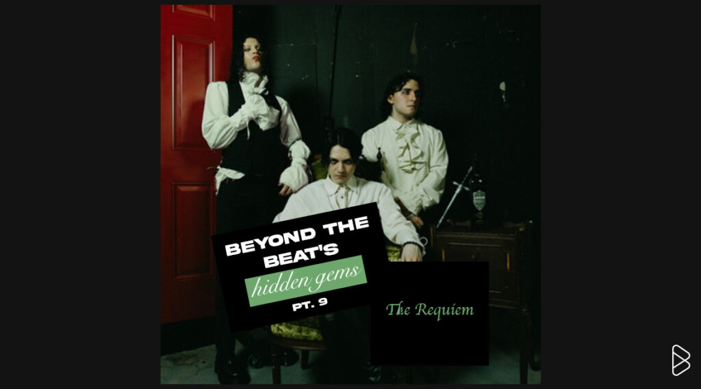 The Requiem - BEYOND THE BEAT’S HIDDEN GEMS PT. 9