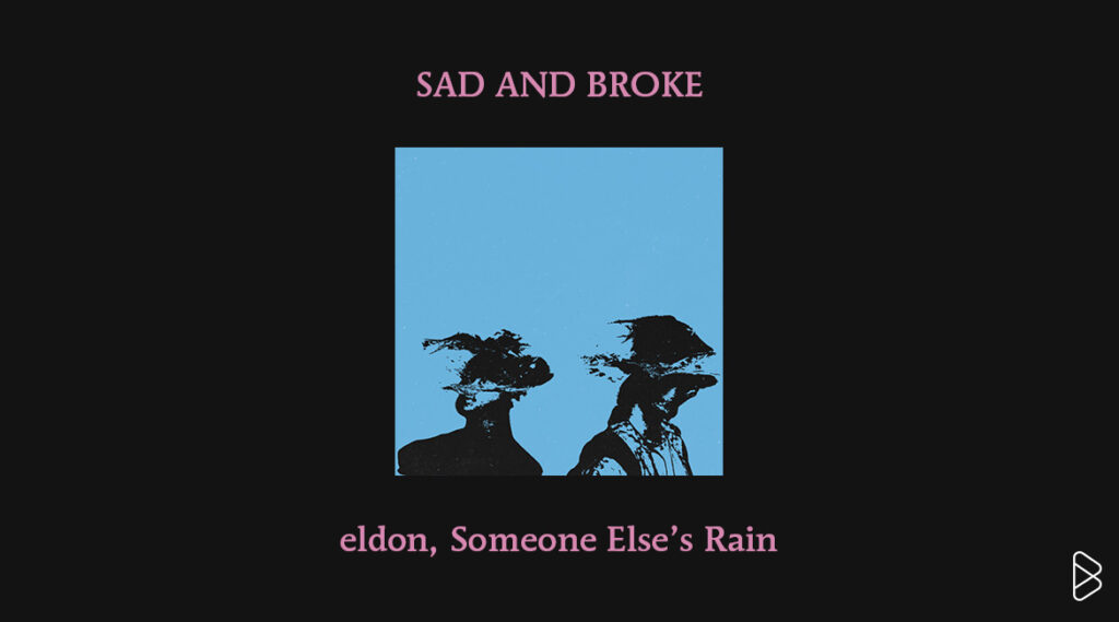 eldon, Someone Else's Rain - MONTHLY MIXTAPE: SEPTEMBER 2025