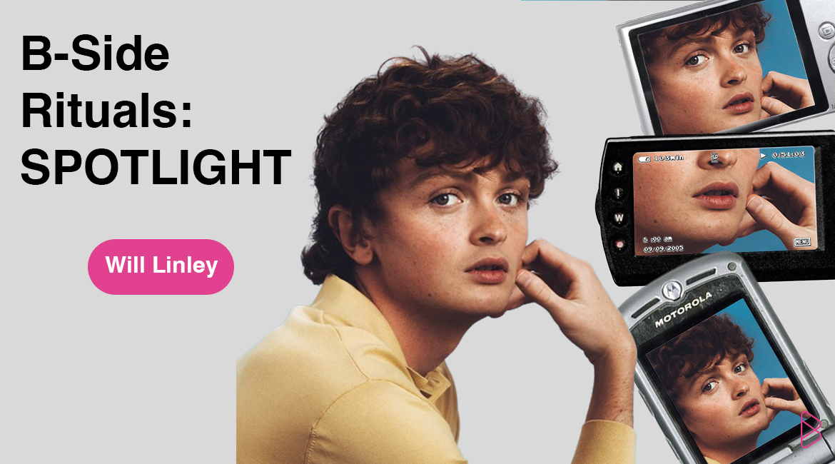 B-Side Rituals Spotlight: Will Linley