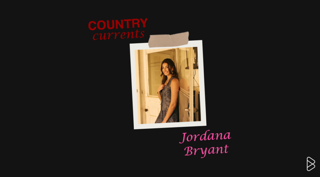 Jordana Bryant - COUNTRY CURRENTS PT. 1