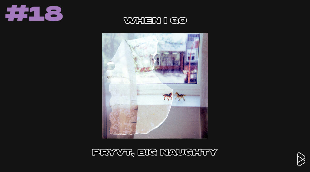 PRYVT, BIG Naughty - 30 Songs We Loved In 2025