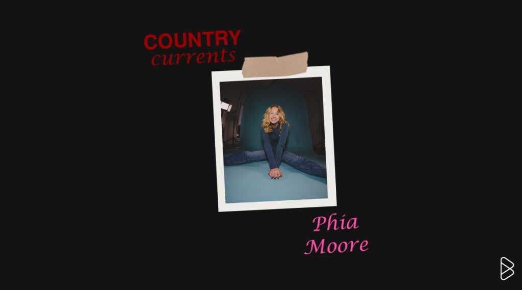 Phia Moore - COUNTRY CURRENTS PT. 1