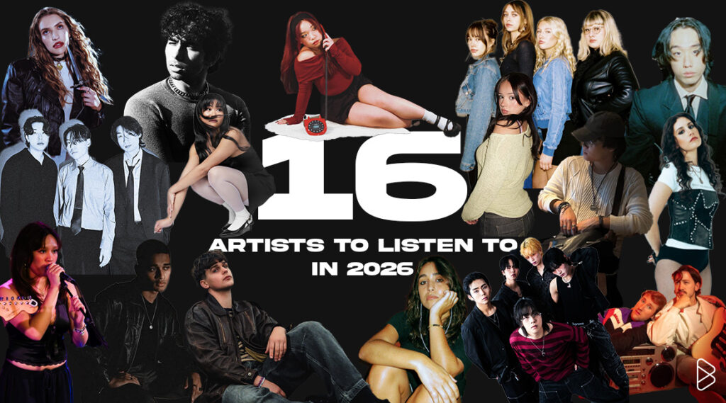 16 Artists To Listen To In 2026