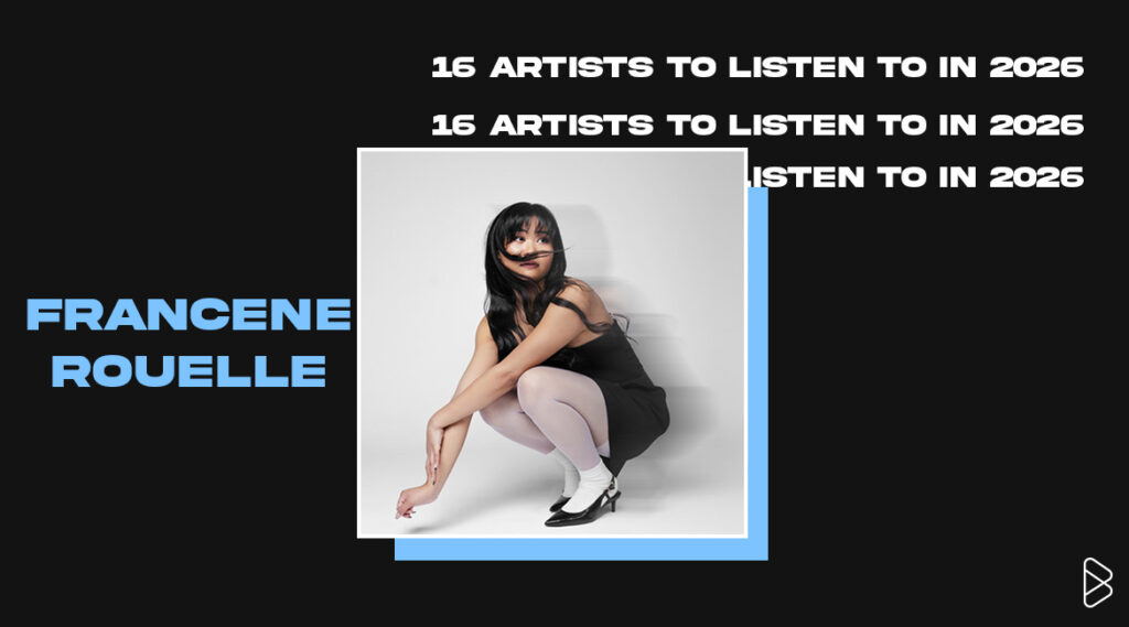 francene rouelle - 16 Artists To Listen To In 2026