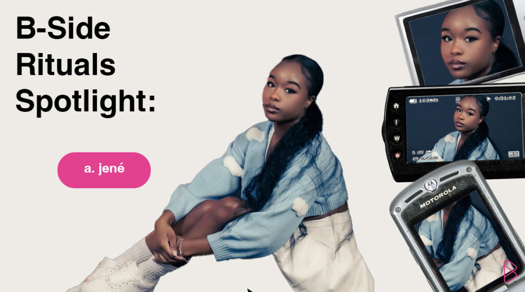 B-Side Rituals Spotlight: a.jené