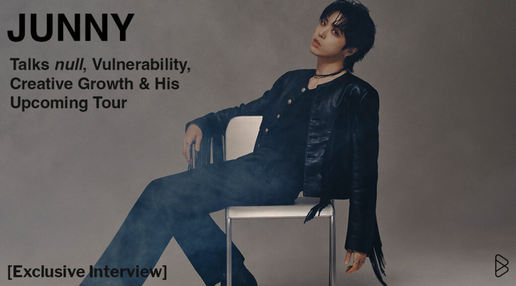 JUNNY Talks null, Vulnerability, Creative Growth & His Upcoming Tour