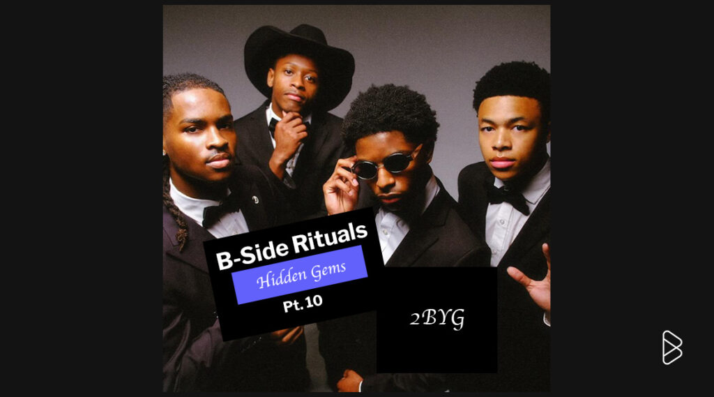 2BYG - B-Side Rituals’ Hidden Gems Pt. 10