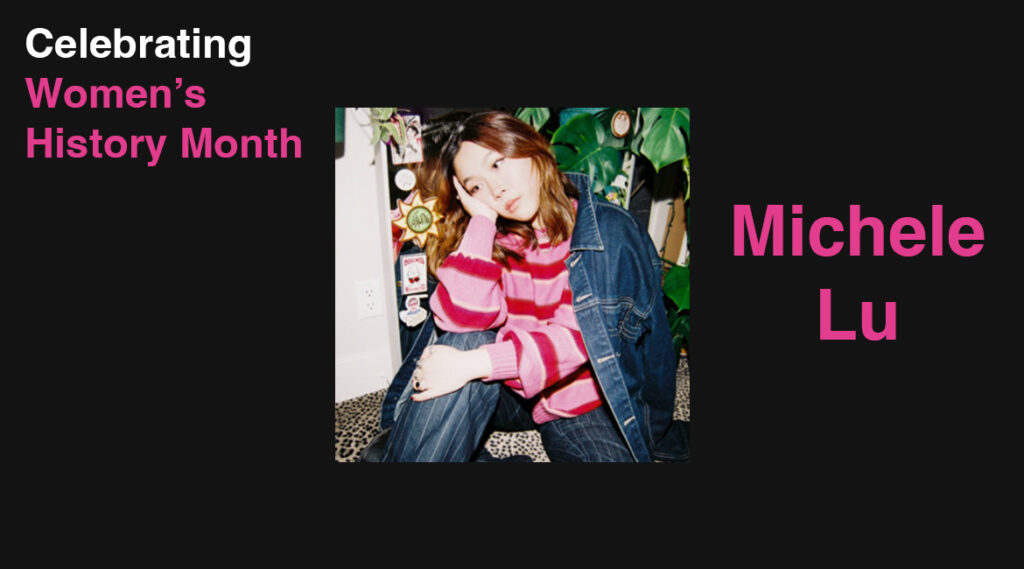 Michele Lu - Celebrating Women’s History Month With B-Side Rituals
