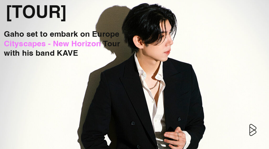 [TOUR] Gaho & KAVE Set to Embark on Europe Tour
