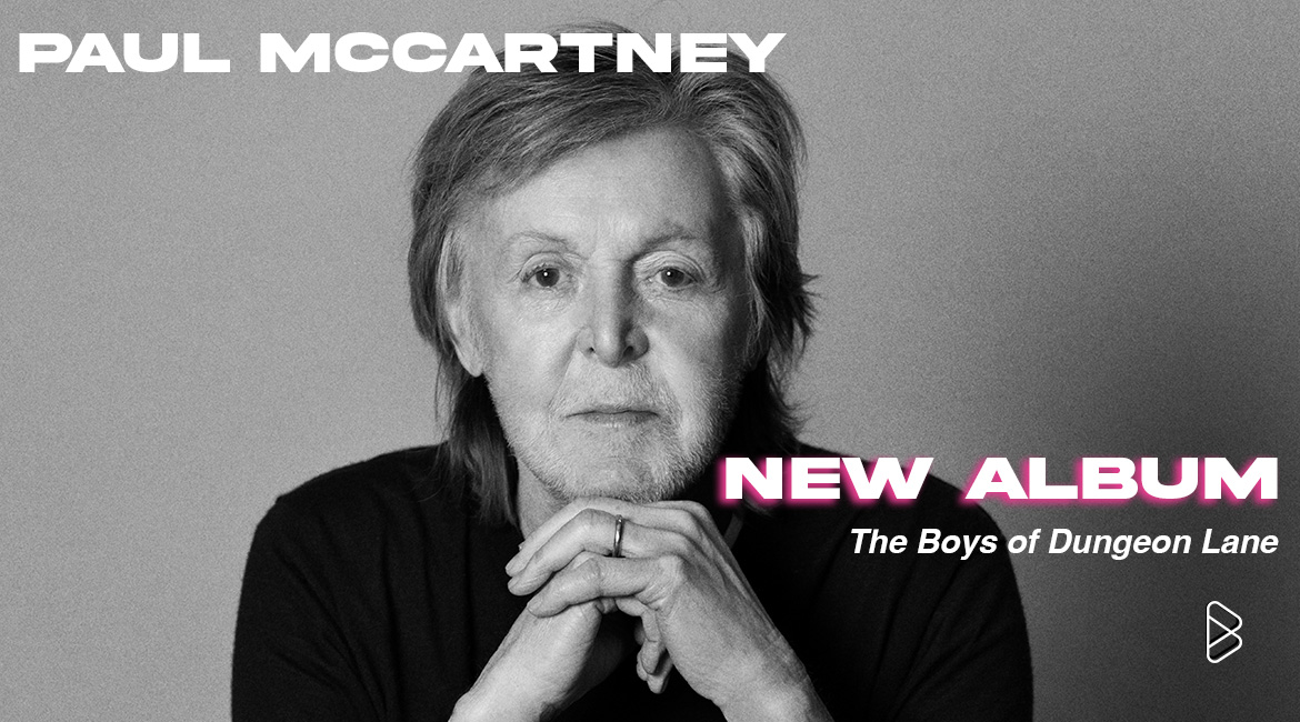Sir Paul McCartney Releases First Album in 5 years ‘The Boys of Dungeon Lane’