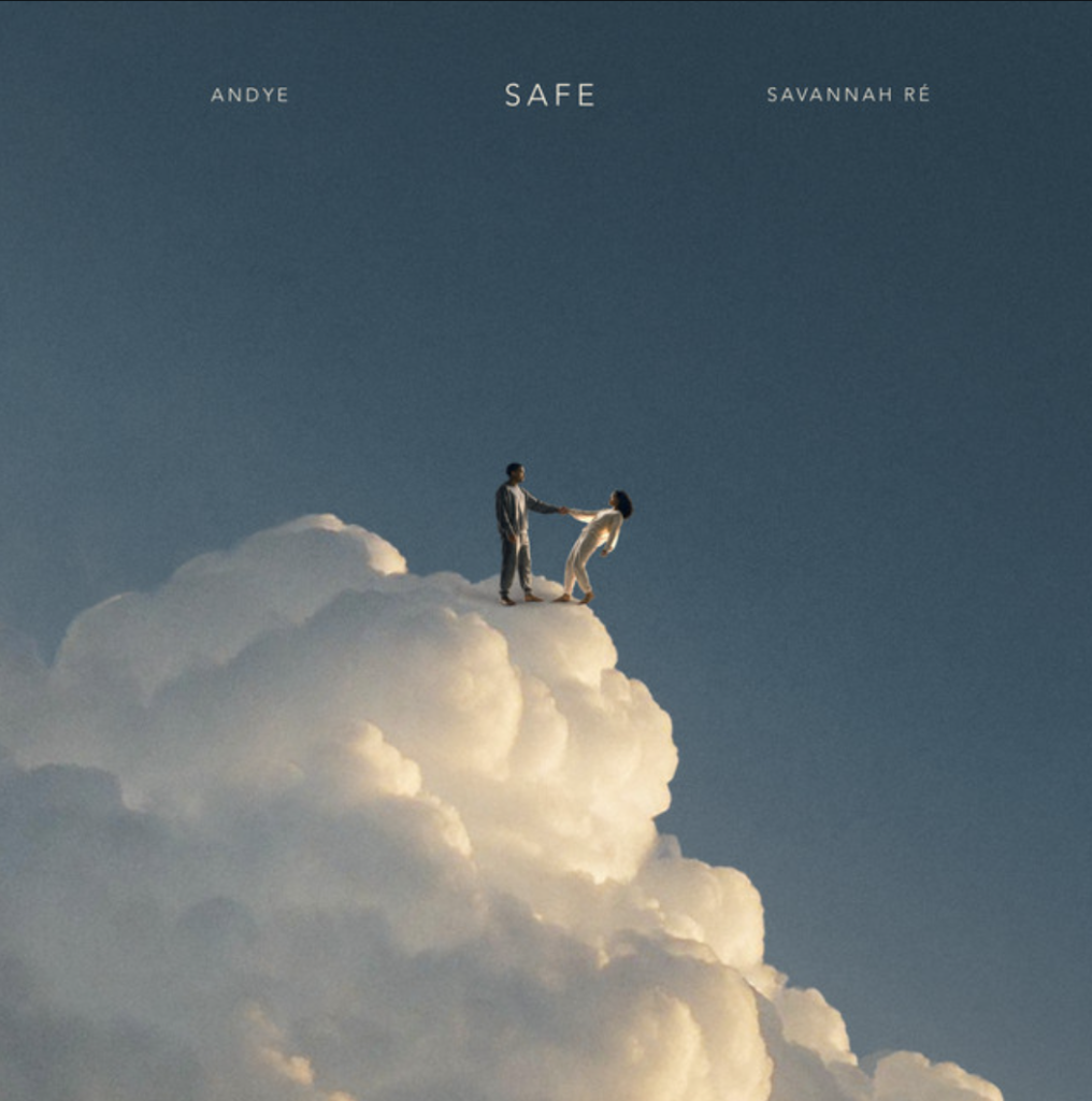 "Safe" - Andye, Savannah Ré