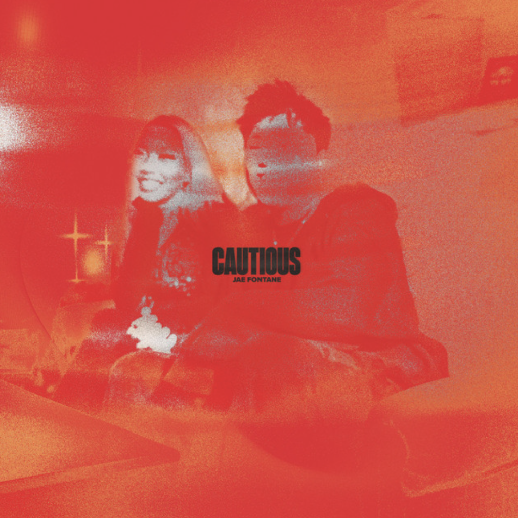 "Cautious" - Jae Fontane
